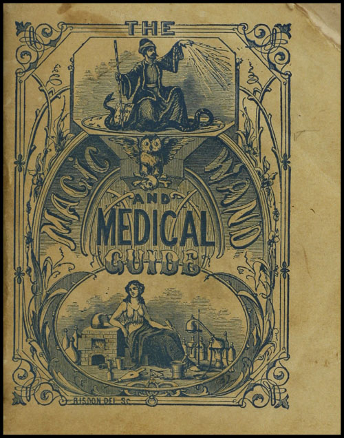 Cover of The Magic Wand and medical guide, 1860, © The Library Company of Philadelphia